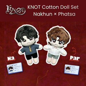 [Pre-Order] KNOT Cotton Doll Set — Nakhun × Phatsa