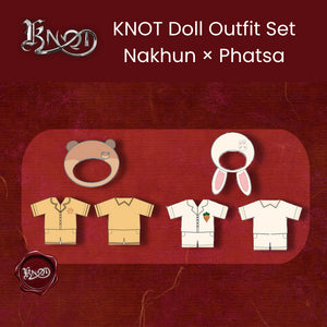 [Pre-Order] KNOT Doll Outfit Set — Nakhun × Phatsa