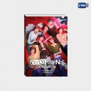 (Awaiting Stock) ONLY FRIENDS : DREAM ON NOVEL (THAI VERSION)